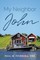 My My Neighbor John