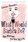 What Would Barbra Do?