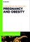 Pregnancy and Obesity