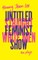 Straight White Men / Untitled Feminist Show