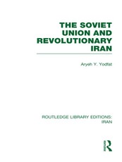 The Soviet Union and Revolutionary Iran (RLE Iran D)