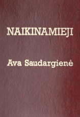 Naikinamieji. Politinio kalinio pasakojimas