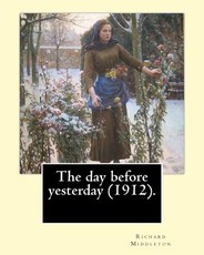 The day before yesterday (1912). By