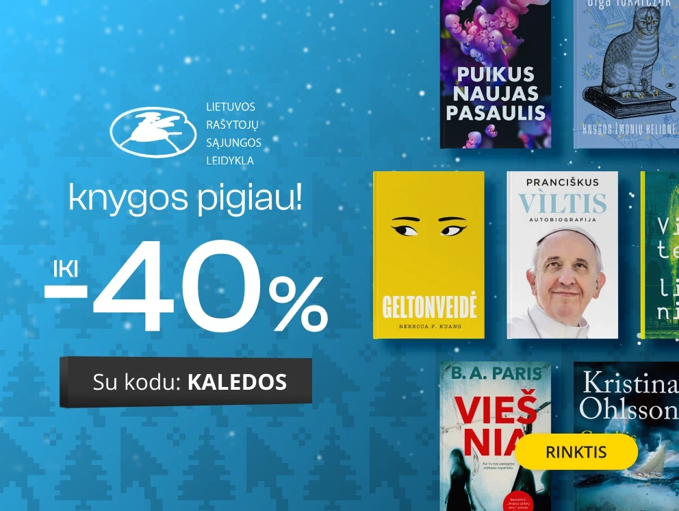 LEIDYKLOS LIETUVOS RAŠYTOJŲ SĄJUNGA KNYGOMS - extra nuolaidos iki -40%!