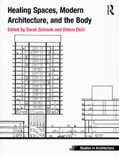 Healing Spaces, Modern Architecture, and the Body