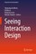 Seeing Interaction Design