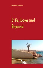 Life, Love and Beyond