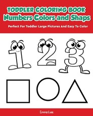 Toddler Coloring Book Numbers Colors Shapes