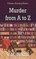 Murder from A to Z