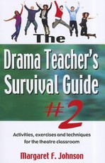 Drama Teacher's Survival Guide--Volume 2