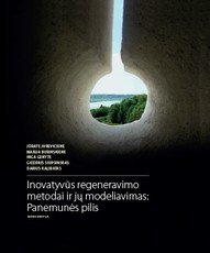 Inovatyvūs regeneravimo metodai ir jų modeliavimas. Panemunės pilys