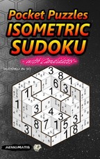 Pocket Puzzles Isometric Sudoku with Candidates: Sudoku in 3D