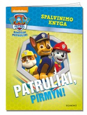 Šunyčiai patruliai. Patruliai pirmyn! Spalvinimo knyga