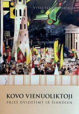 Kovo vienuoliktoji prieš dvidešimt ir šiandien