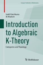 Introduction to Algebraic K-Theory