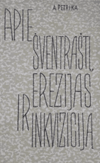 Apie šventraštį, erezijas ir inkviziciją