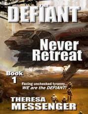 The Defiant: (Never Retreat Book #1)
