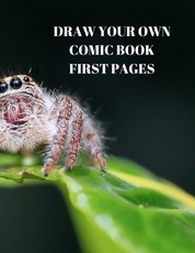 Draw Your Own Comic Book First Pages