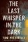 The Last Whisper in the Dark