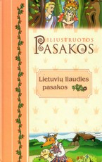 Iliustruotos pasakos. Lietuvių liaudies pasakos