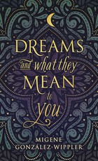 Dreams and What They Mean to You