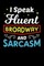 I Speak Fluent Broadway and Sarcasm