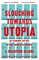 Slouching Towards Utopia