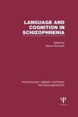 Language and Cognition in Schizophrenia (PLE: Psycholinguist
