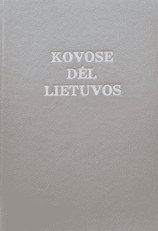 Kovose dėl Lietuvos. I ir II tomai