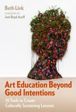 Art Education Beyond Good Intentions
