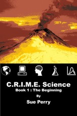 C.R.I.M.E. Science: Book 1: The Beginning