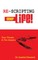 Re-Scripting Your Life