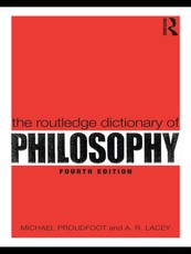 The Routledge Dictionary of Philosophy