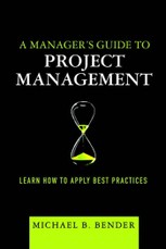 Manager's Guide to Project Management, A