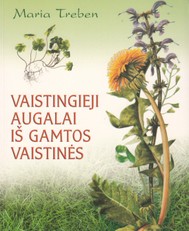 Vaistingieji augalai iš gamtos vaistinės