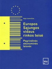 Europos Sąjungos vidaus rinkos teisė. Pagrindinės ekonominės laisvės