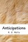 Anticipations