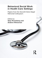 Rosenberg, G: Behavioral Social Work in Health Care Settings
