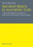 Narrative Means to Journalistic Ends