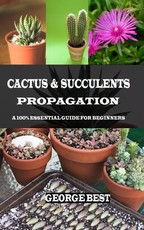 Cactus & Succulents Propagation