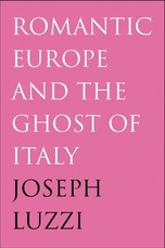 Romantic Europe and the Ghost of Italy