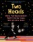 Two Heads