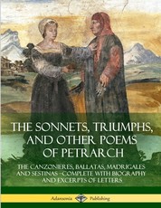 The Sonnets, Triumphs, and Other Poems of Petrarch