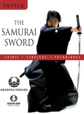 The Samurai Sword: Spirit * Strategy * Techniques
