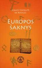 Europos šaknys ir mes, lietuviai (6 laida)