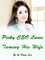 Picky CEO Loves Taming His Wife