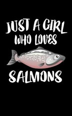 Just A Girl Who Loves Salmons