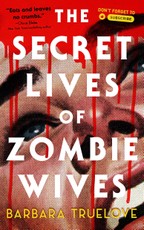 The Secret Lives of Zombie Wives