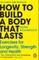 How to Build a Body That Lasts