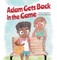 Adam Gets Back in the Game